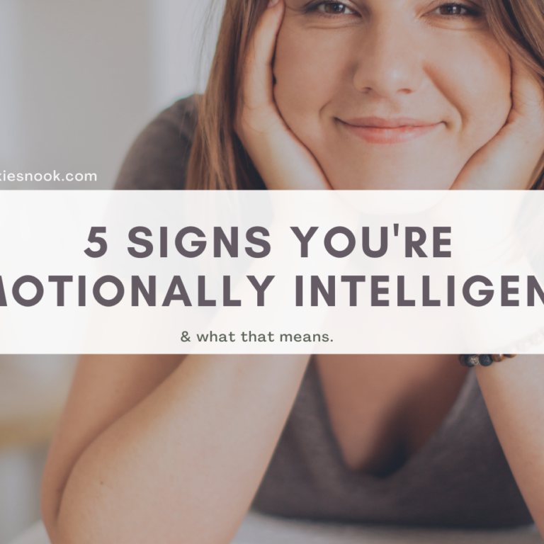 5 Signs you’re emotionally intelligent.